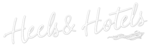 Heels and Hotels - Das Luxus Reisemagazin